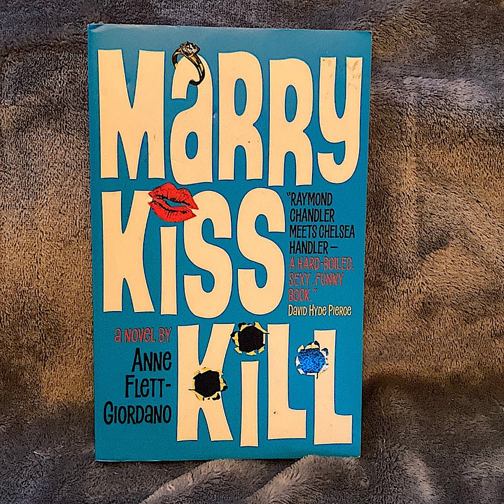 Marry Kiss Kill by Anne FlettGlordano